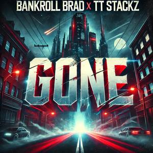 Gone (feat. TT Stackz) (Explicit)