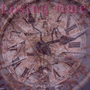 Losing time