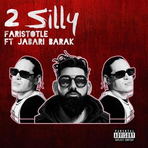 2 Silly (feat. Jabari Barak) (Explicit)