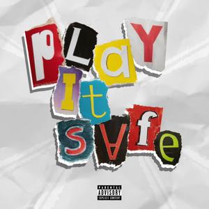 Play It Safe (Explicit)