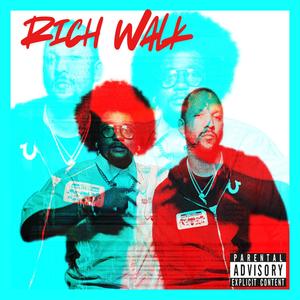 Rich Walk (feat. CalBoogie) (Explicit)