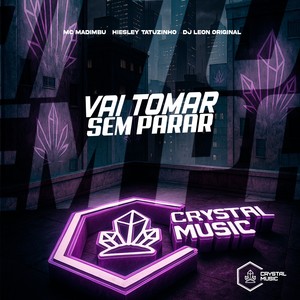 Vai Tomar Sem Parar (Explicit)