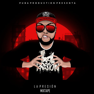 LA Presion Mixtape (Explicit)