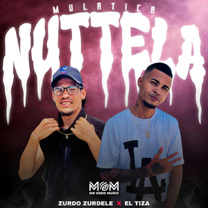 Mulatica Nutella (Explicit)