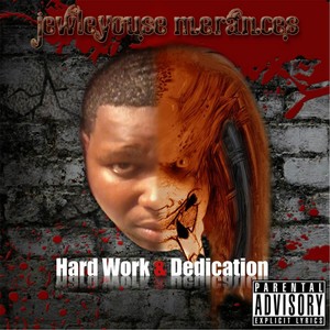 Hardwork and Dedication (Explicit)