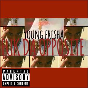 98 Fuk da opposite (Explicit)