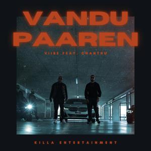 Vandu Paaren (feat. Chanthu) [Explicit]