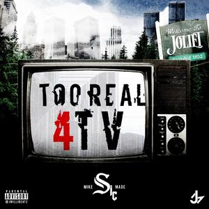 Too Real 4 Tv (Explicit)