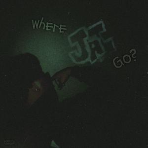 Where Jai Go? (Explicit)