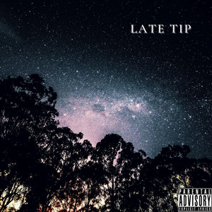 Late Tip (Explicit)