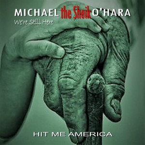 We're Still Here (feat. Michael J. O'Hara)