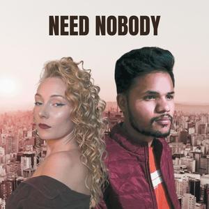 Need Nobody (feat. Perpendickcular) [Explicit]