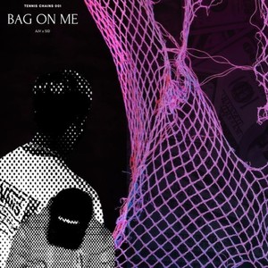 Bag on me (Explicit)