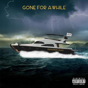 Gone for a While (Explicit)