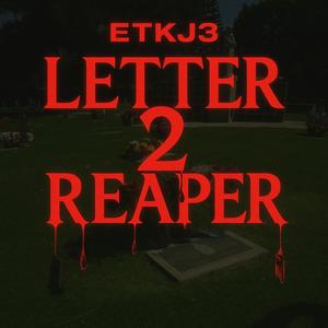Letter 2 Reaper (Explicit)