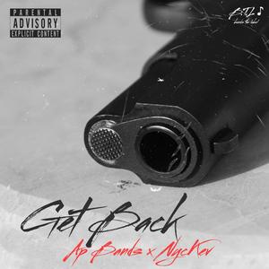 Get Back (feat. NycKev) [Explicit]