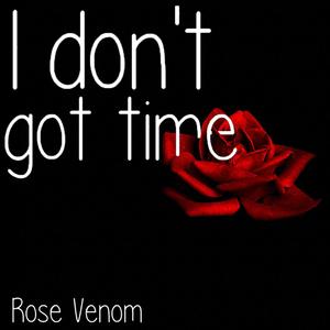 I Don't Got Time (Explicit)