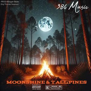 Moonshine & Tall Pines (Explicit)