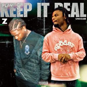 Keep It Real (feat. UNCCAM) (Explicit)