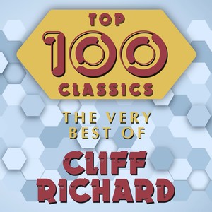 Top 100 Classics - The Very Best of Cliff Richard