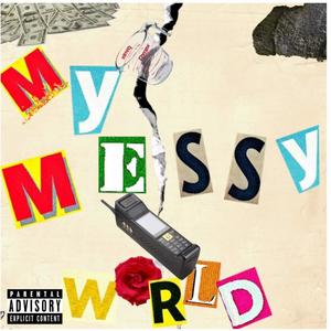 My Messy World (Explicit)