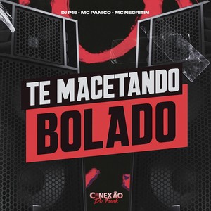 Te Macetando Bolado (Explicit)