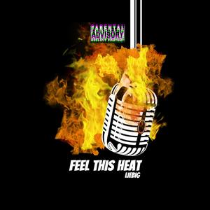 Feel This Heat (Explicit)