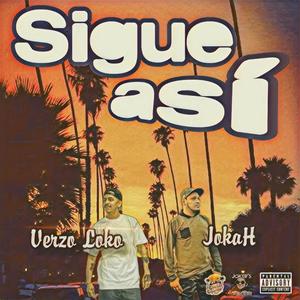 SIGUE ASÍ (feat. Verzo Loko) (Explicit)