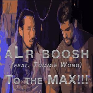 To the Max!!! (feat. Tommie Wong) (Explicit)