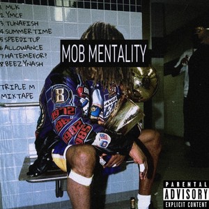 MOB MENTALITY (Explicit)