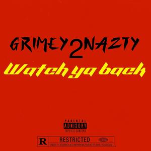 Watch Ya Back (Explicit)
