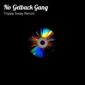 No Getback Gang (Explicit)