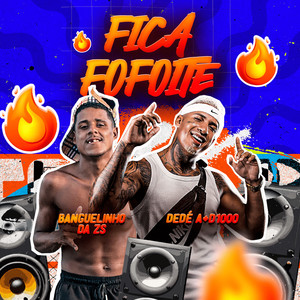 Fica Fofoite (Explicit)