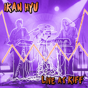 IKAN HYU (Live at KIFF)