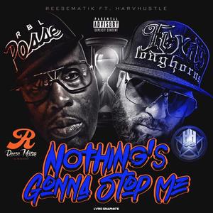 Nothing's Gonna Stop Me (feat. ReeseMatik) [Explicit]