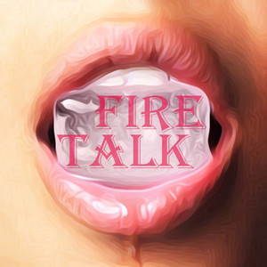 Fire Talk