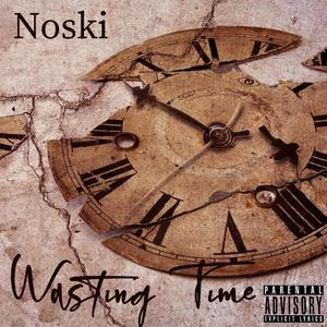 Wasting Time (Explicit)