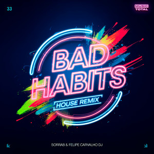 Bad Habits (House Remix)
