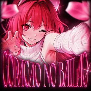 Coração no Bailão (Super Slowed)