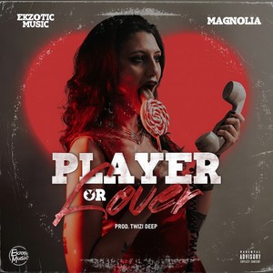 Lover or Player (Explicit)