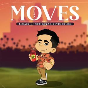 Moves (feat. Legacy of New Boyz & Devin Cruise) [Explicit]