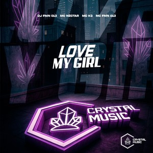 Love My Girl (Explicit)