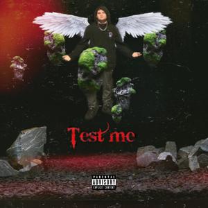 TEST ME (feat. TK) [Explicit]