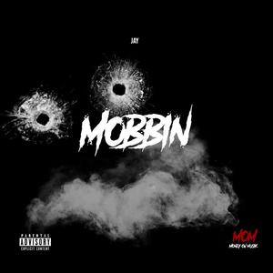 Mobbin' (Explicit)