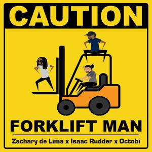 FORKLIFT MAN (feat. Isaac Rudder & Octobi)