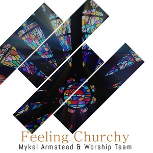 Feeling Churchy