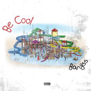 be cool (Explicit)