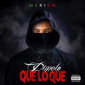 DIMELO QUE LO QUE (Explicit)