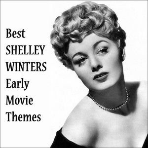 Best SHELLEY WINTERS Early Movie Themes