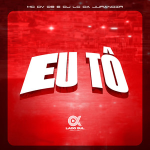 Eu Tô (Explicit)